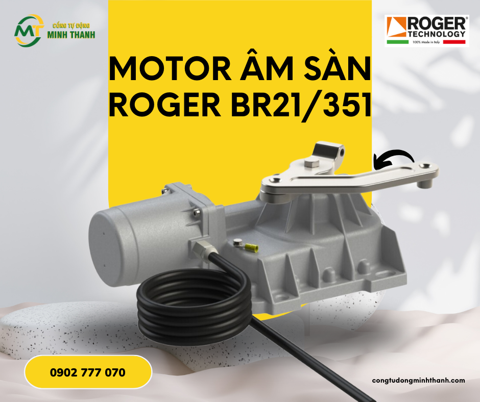 1 Motor âm sàn Roger BR21 351 - Minh Thanh